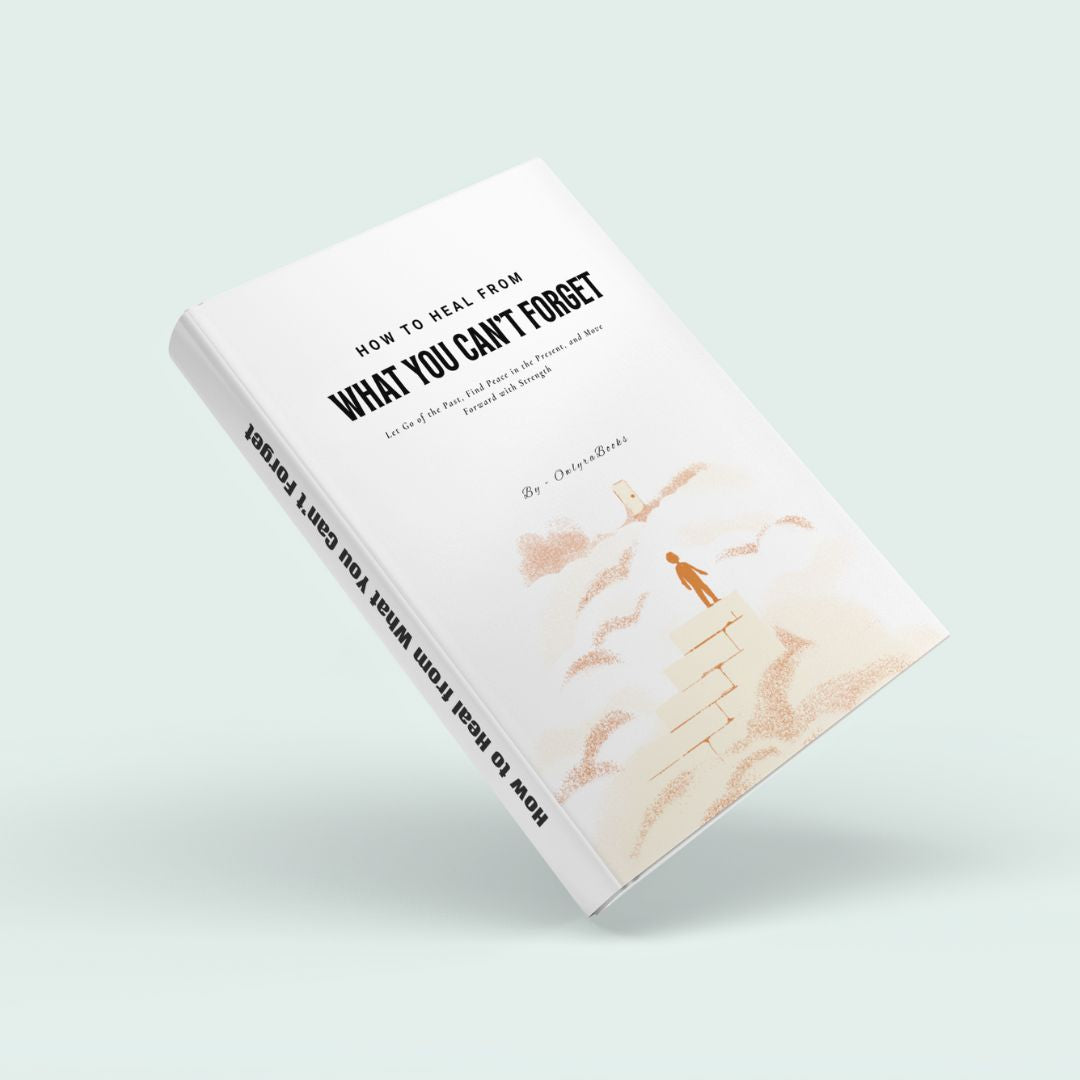 How to Heal from What You Can’t Forget