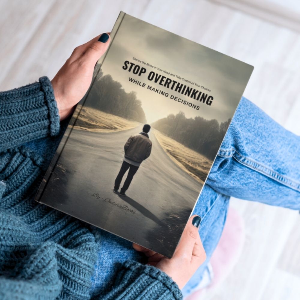 Stop Overthinking while making decisions