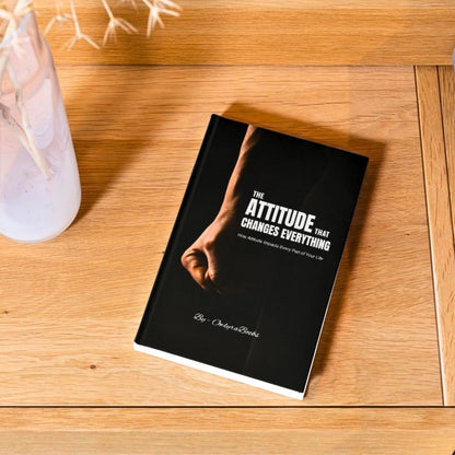 The Attitude That Changes Everything