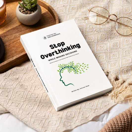 Stop Overthinking while making decisions