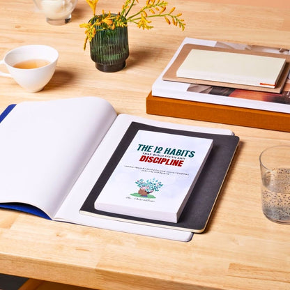 The 12 Habits That Build Focus and Discipline