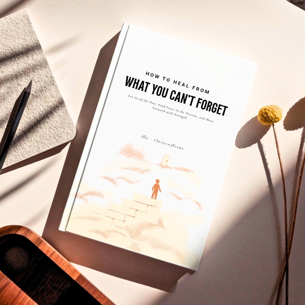 How to Heal from What You Can’t Forget