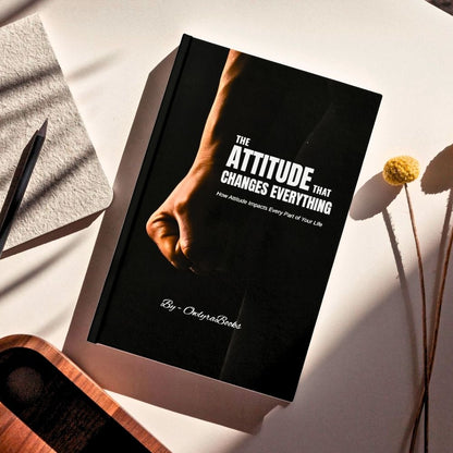 The Attitude That Changes Everything