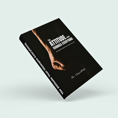 The Attitude That Changes Everything